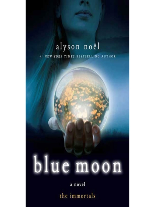 Title details for Blue Moon by Alyson Noël - Wait list